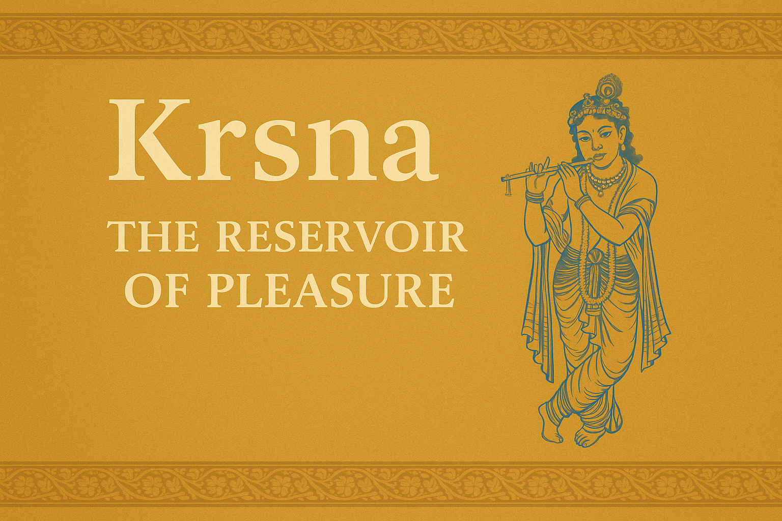 Kṛṣṇa, the Reservoir of Pleasure